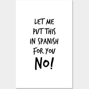 Let me put this in Spanish for you: NO! Posters and Art